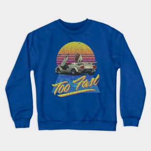 Too Fast 1988 Crewneck Sweatshirt